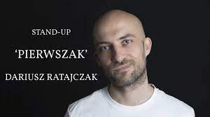 nowe stand up - Dariusz Ratajczak - Pierwszak.jpg