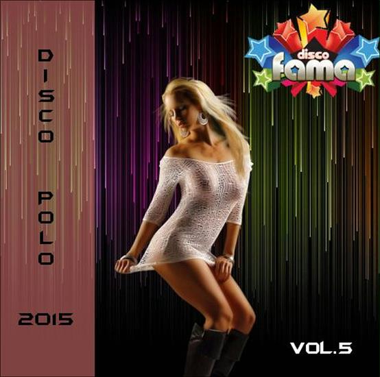 Najnowsze Disco Polo 2015 vol.5 - Najnowsze Disco Polo 2015 vol.5.jpg