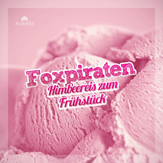 Foxpiraten - Singles 2013-2016 - Himbeereis Zum Frhstck.png