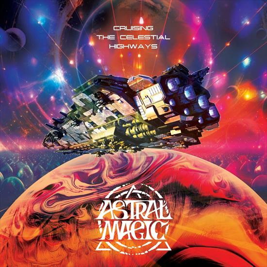 Astral Magic - Cruising the Celestial Highways 2024 - cover.jpg